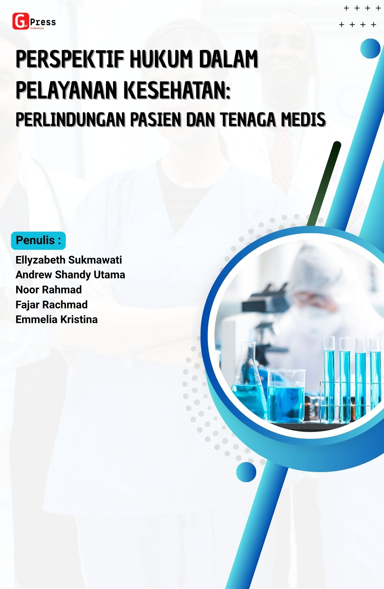 PERSPEKTIF HUKUM DALAM PELAYANAN KESEHATAN: Perlindungan Pasien dan Tenaga Medis